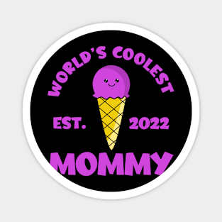 World's Coolest Mommy Est. 2022 Kawaii Ice Cream Magnet